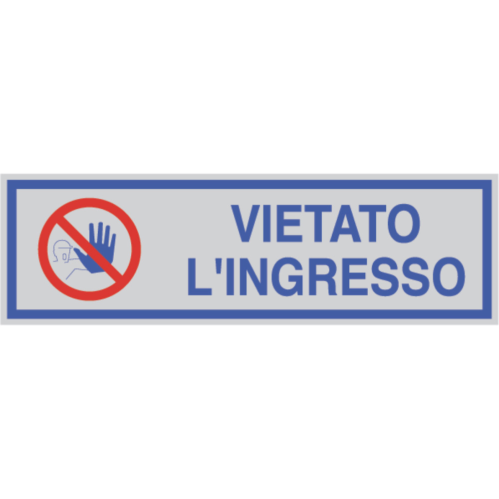 ETICHETTA ARGENTO "VIETATO L'INGRESSO"