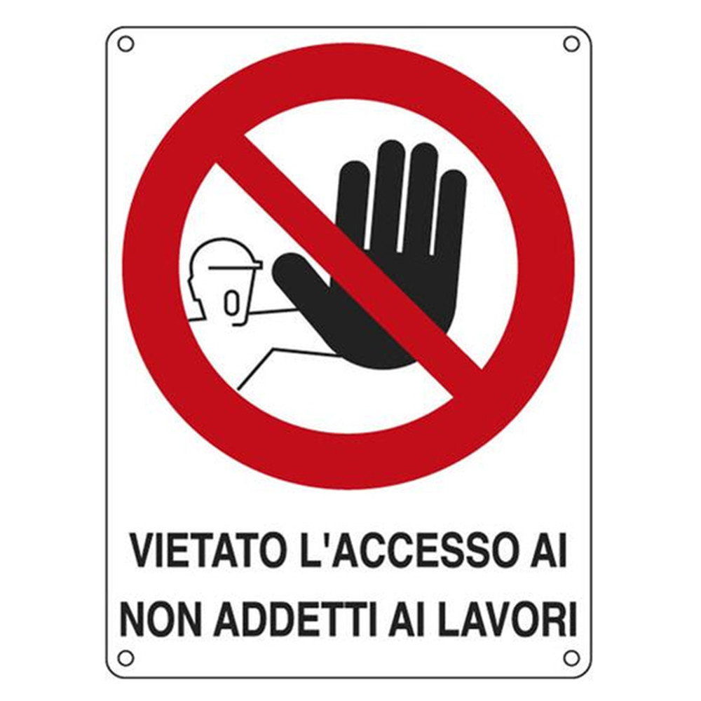 CARTELLO VIETATO ACCESSO AI NON ADDETTI LAVORI