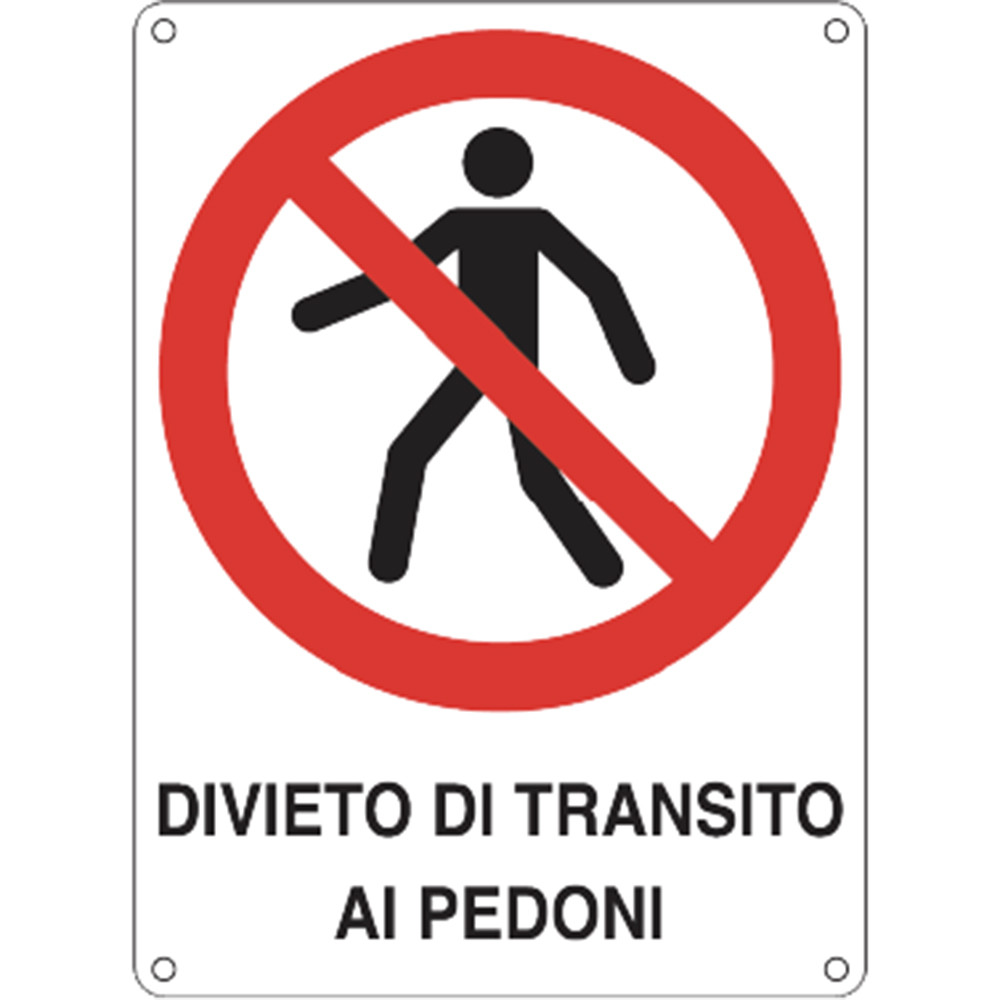 CARTELLO DIVIETO "TRANSITO AI PEDONI"